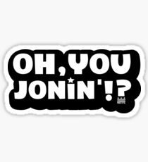 Oh You Jonin' (citizen) Sticker