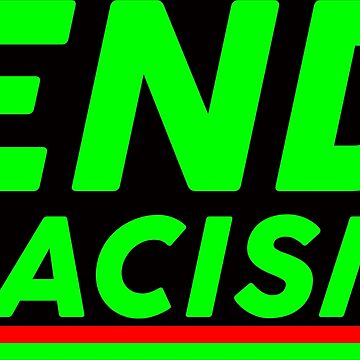Artwork thumbnail, End Racism  by greenarmyman