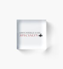 impossible is my specialty - Heartless quote Acrylic Block