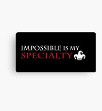 "impossible is my specialty" - Heartless quote Canvas Print