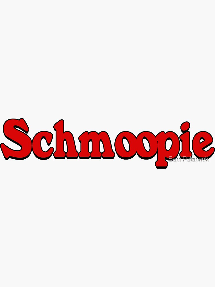 Schmoopie sticker by sampalahnukart
