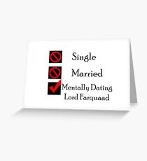 Mentally Dating Lord Farquaad Greeting Card