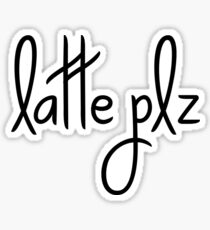 coffee latte plz Sticker