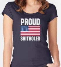 Proud Shitholer from Shithole Countries T Shirt Women's Fitted Scoop T-Shirt