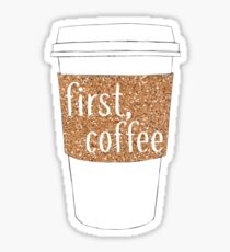 First Coffee Gold Sparkly Design Sticker