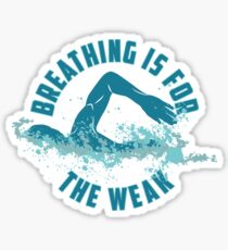 Pegatina La respiración es para los débiles - Divertido regalo de natación Pun