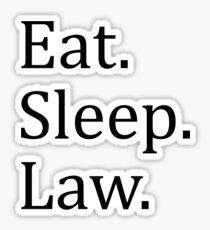 eat sleep law Sticker