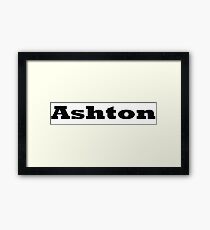 Name Ashton / Inspired by The Color of Money Framed Print