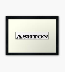Name Ashton / Inspired by The Color of Money Framed Print