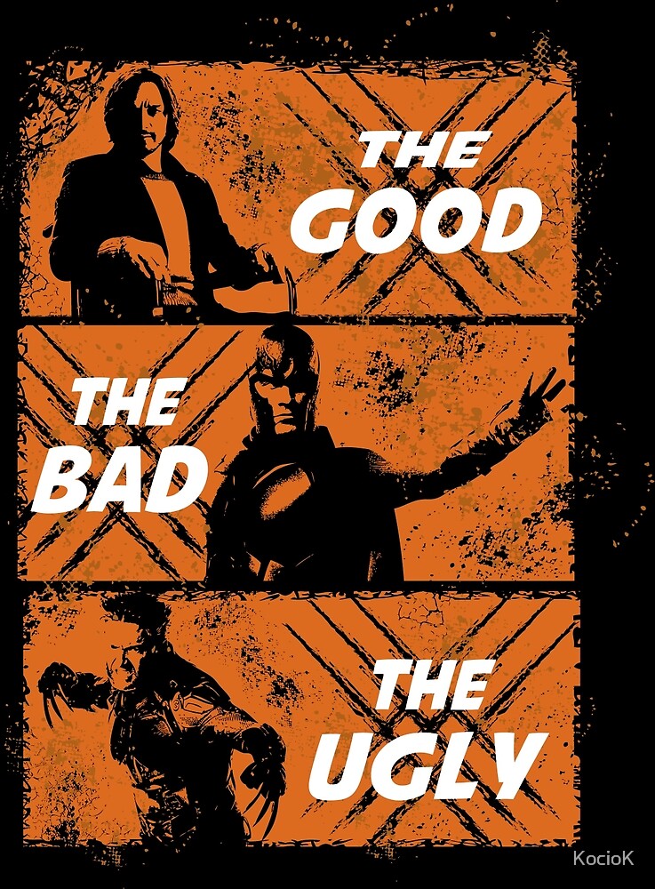 "Good Bad Ugly X" by KocioK Redbubble