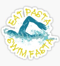 Eat Pasta Swim Fasta Swimming Pun - Funny Swimming Pun Gift Sticker
