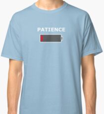 Patience - Low battery Classic T-Shirt