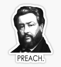 Charles Spurgeon - "Preach." Sticker