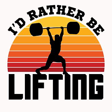 I'd Rather Be Lifting Weightlifting  Art Board Print for Sale by