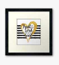 Trust in the Lord with All Your Heart Framed Print