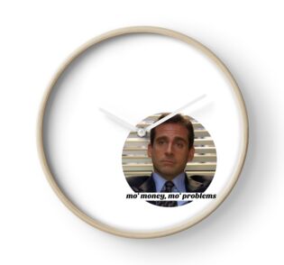 Mo Money Mo Problems Posters By Kennaplate Redbubble - clock