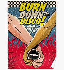 Burn Down the Disco Poster