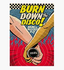 Burn Down the Disco Photographic Print