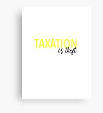Taxation is theft Metal Print