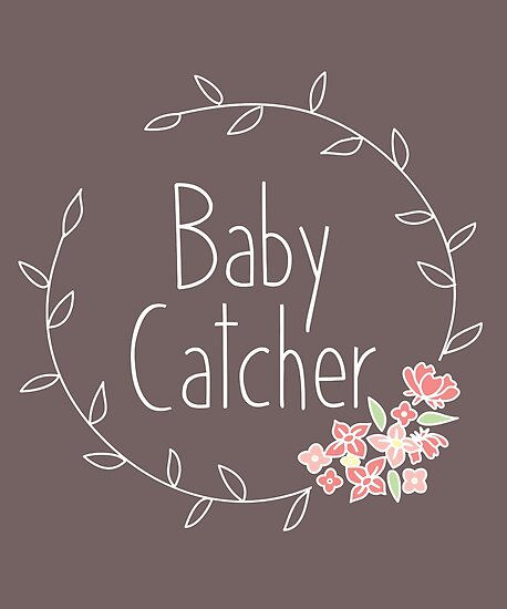 baby catcher