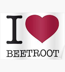I ♥ BEETROOT Poster
