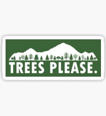 Trees Please Sticker