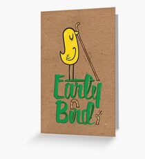 Early Bird Greeting Card