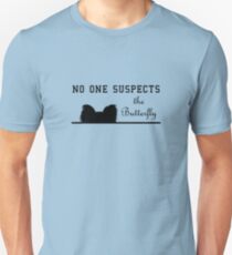 No One Suspects the Butterfly Unisex T-Shirt