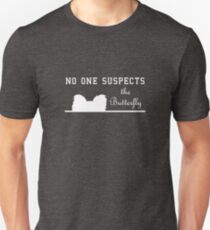 No One Suspects the Butterfly - White Unisex T-Shirt