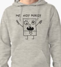 Me Hoy Minoy Pullover Hoodie