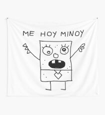 Me Hoy Minoy Wall Tapestry