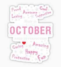 Birthday Shirts - Made In October - Aged To Perfection Sticker