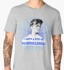 PhD in HORRIBLENESS Men's Premium T-Shirt