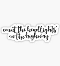 Count the Headlights on the Highway - Elton John - Tiny Dancer Sticker