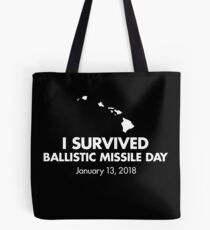 I survived Ballistic Missile Day Tote Bag