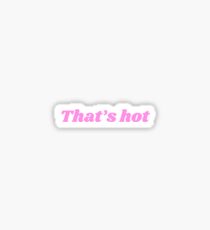 That's hot Sticker