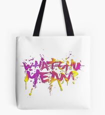 Whatchu Mean? Tote Bag