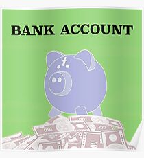 Bank Account Artwork Poster
