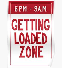 Getting Loaded Zone Poster