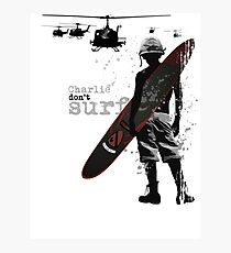 Charlie Don't Surf Photographic Print