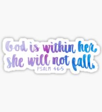 God is Within Her She Will Not Fall Psalm Quote Sticker