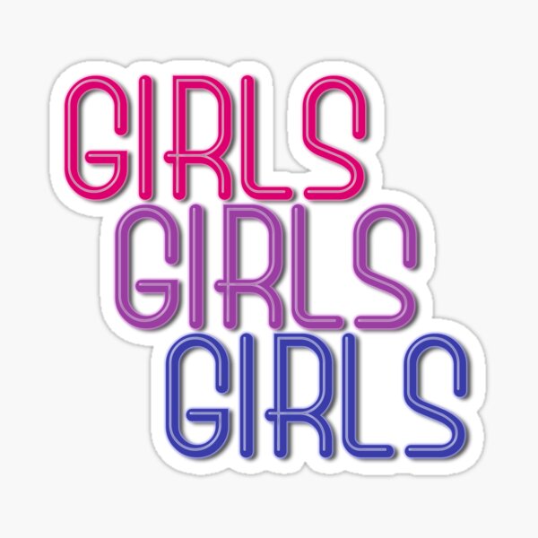 Girls Girls Girls-Bi Colours Sticker