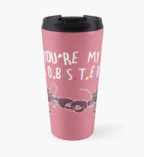 Taza de viaje Eres mi langosta