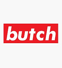 Butch Life Photographic Print