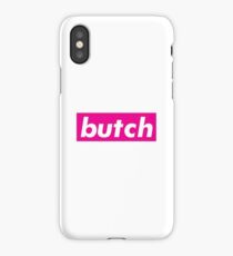 Butch iPhone Case