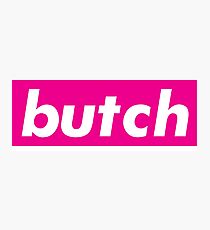Butch Photographic Print