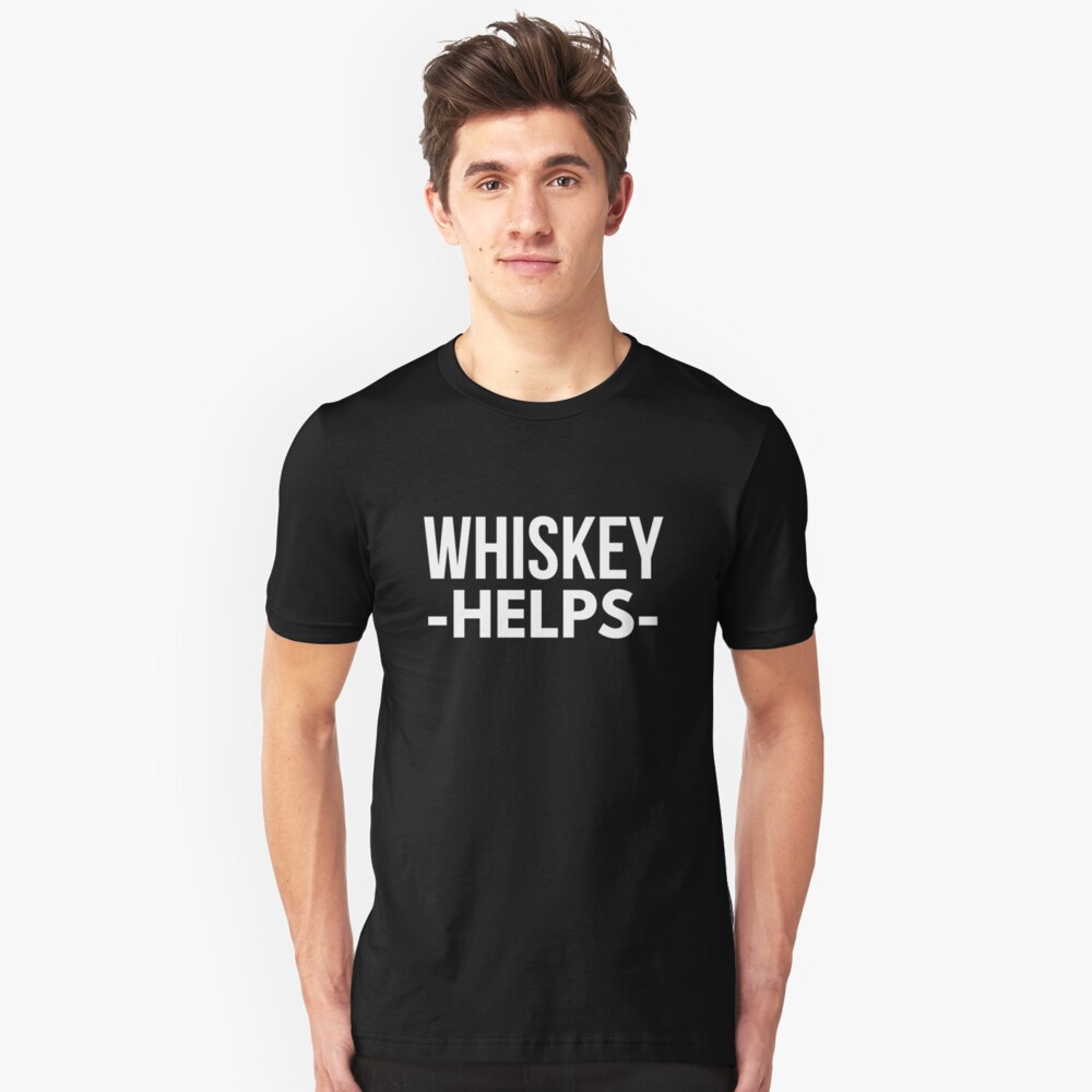 "Whiskey helps" Tshirt by tshirtexpress Redbubble