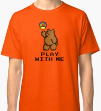 8-Bit Bear - Play with Me Classic T-Shirt