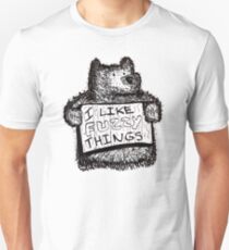 I Like Fuzzy Things Unisex T-Shirt