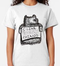I Like Fuzzy Things Classic T-Shirt